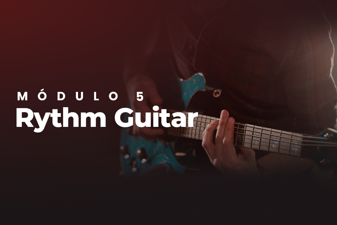Rhythm Guitar (Módulo 5)