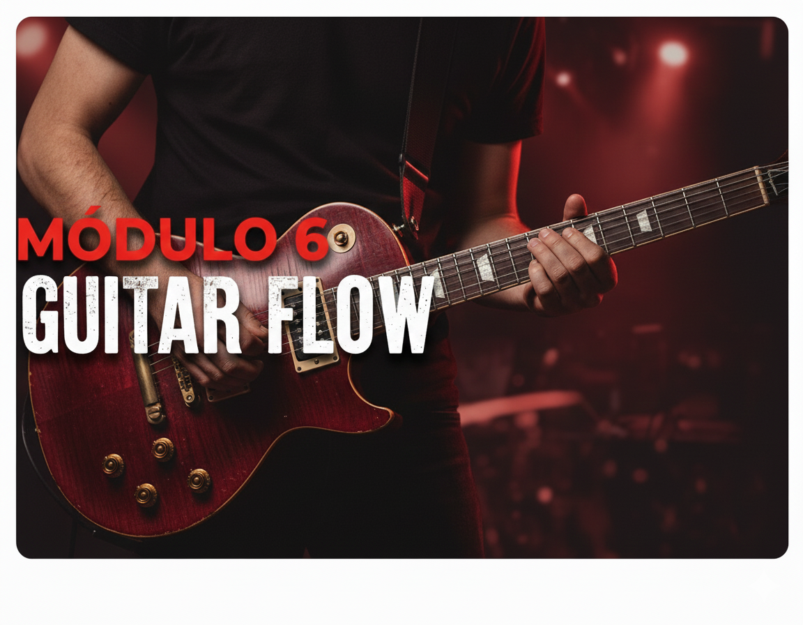Guitar Flow (Módulo 6)