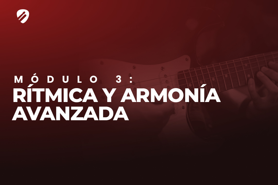 Rítmica y Armonía Avanzada (Módulo 3)
