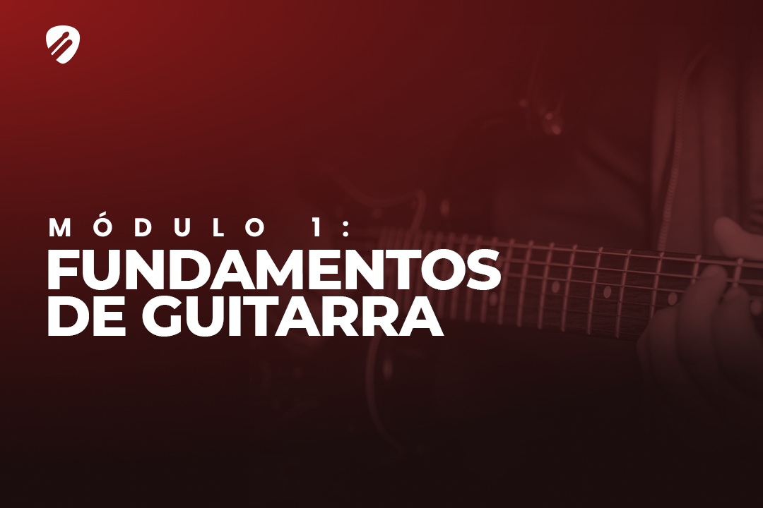 Fundamentos de Guitarra (Módulo 1)